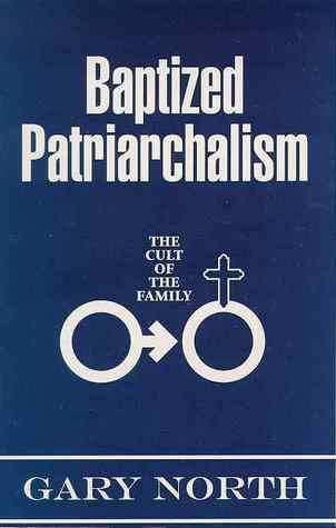 Baptized Patriarchalism: The Cult of the Family